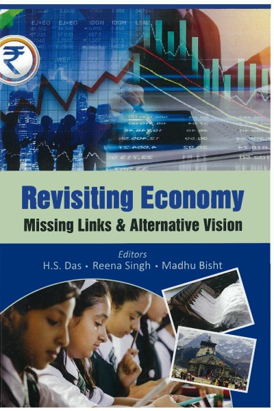 Revisiting Economy Missing Links & Alternative Vision