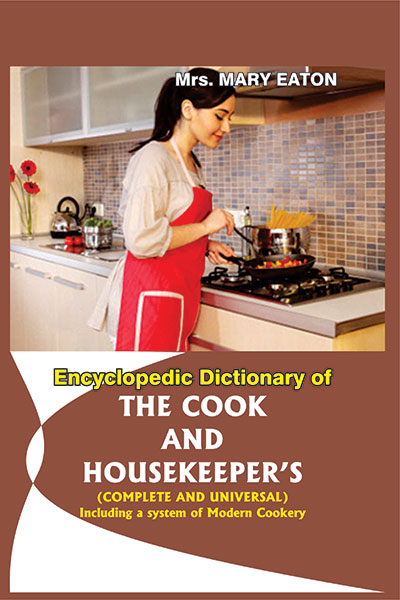 Encyclopedic Dictionary of Cook & Housekeeper's-in 2 Vols.