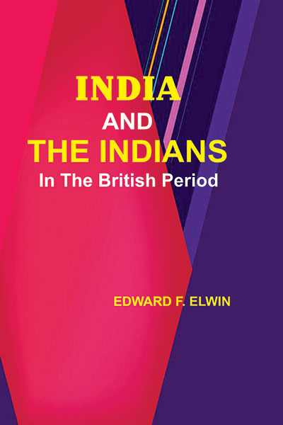 India and the Indians in the British Period