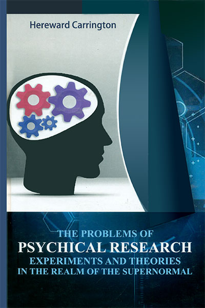 The Problems Of Psychical Research