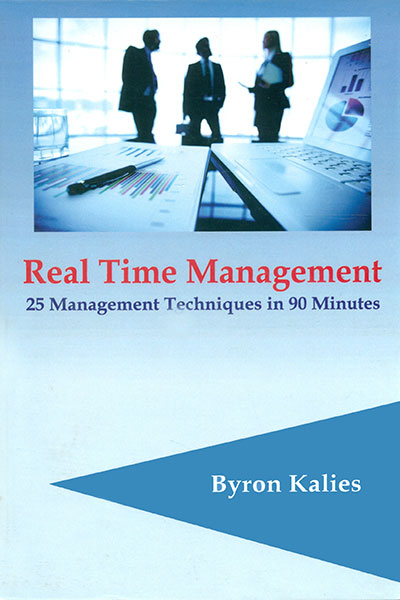 Real Time Management : 25 Management Techniques in 90 Minutes