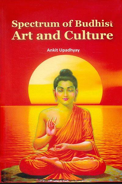 Spectrum of Budhist Art and Culture