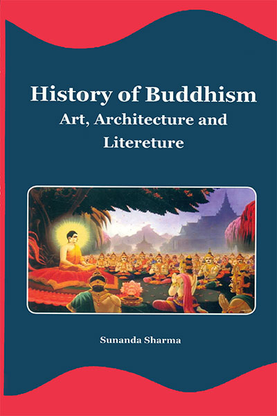 History of Buddhism : Art, Architecture & Literature