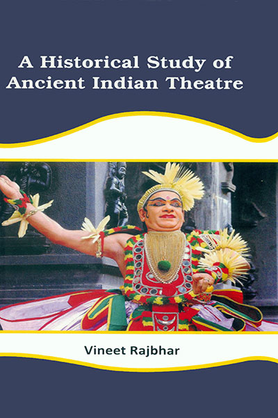 Historical Study of Ancient Indian Theatre