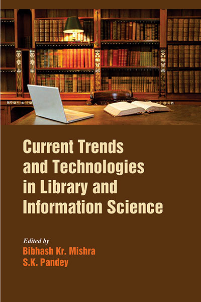 Current Trends & Technologies in Library & Information Science