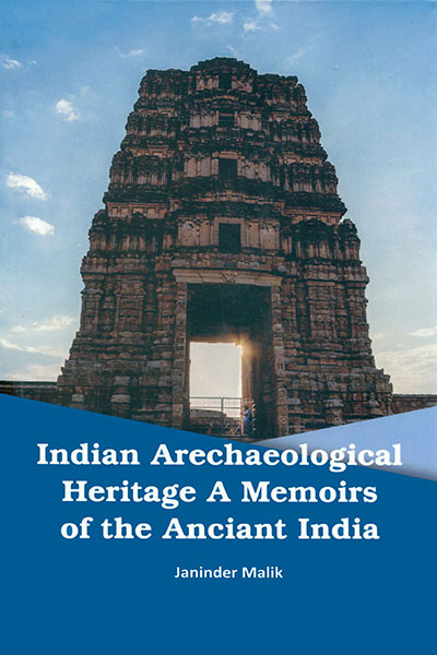 Indian Arechaeological Heritage A Memoirs of the Anciant India