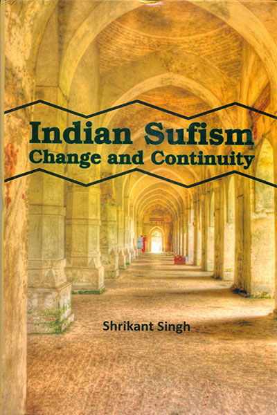 Indian Sufism Change and Continuity