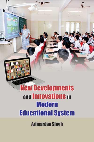 New Developments and Innovations in Modern Educational System 