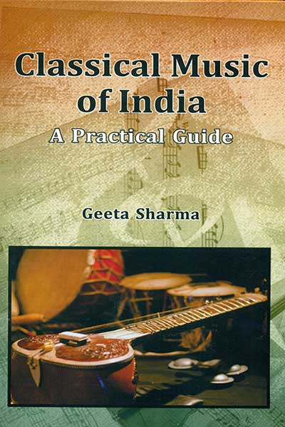 Classical Music of India (A Practical  Guide)