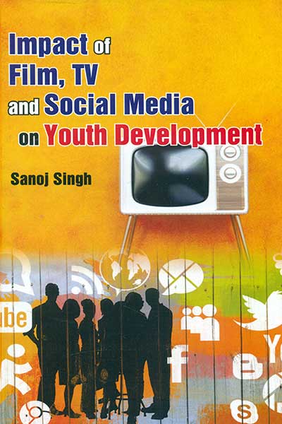 Impact of Film, Tv and Social Media on Youth Development