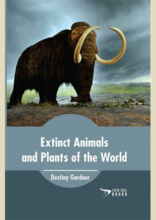 Extinct Animals and Plants of the World Extinct Animals and Plants of the World