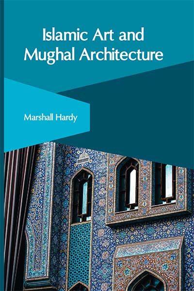 Islamic Art and Mughal Architecture