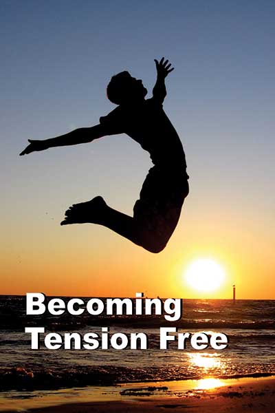 Becoming Tension Free