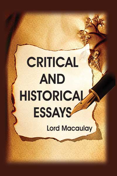 Critical & Historical Essays - in 2 Vols.