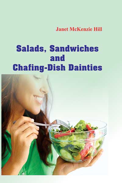 Salads, Sandwiches and Chafing-Dish Dainties
