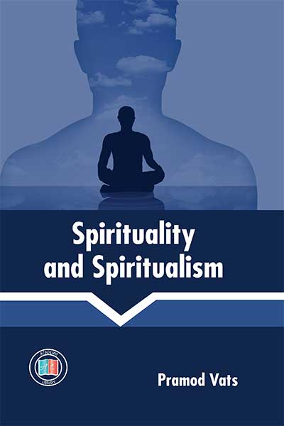 Spirituality and Spiritualism