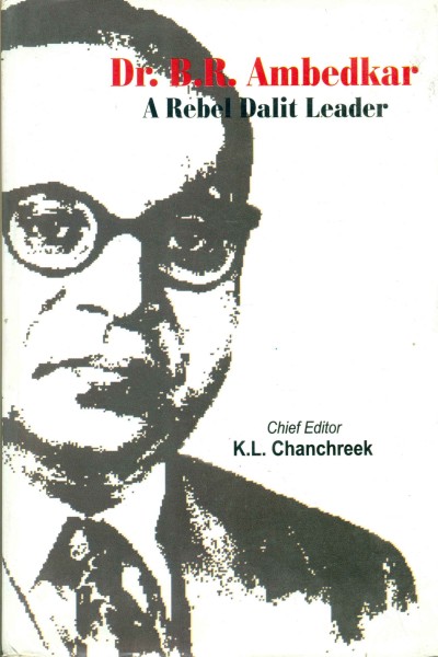 Dr. B.R. Ambedkar : A Rebel Dalit Leader - in 2 Vols.