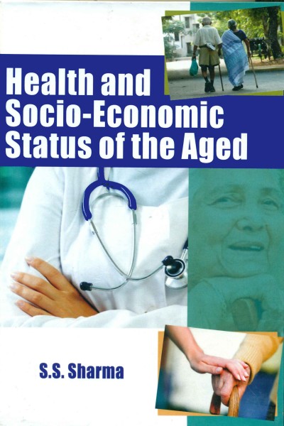 Health & SocioEconomic Status of the Aged