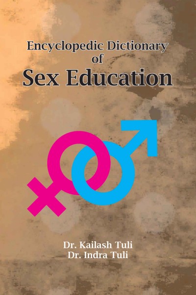 Encyclopedic Dictionary of Sex Education