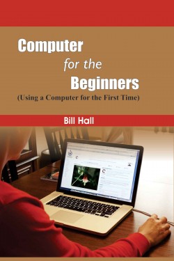 Computer for the Beginners (Using Computer for the First Time)