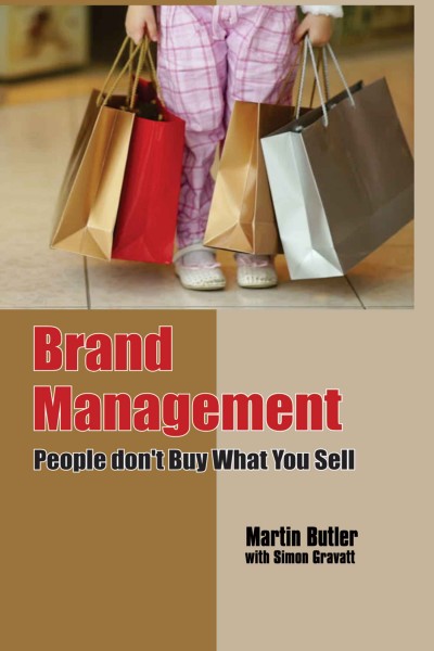 Brand Management : People don't By What You Sell