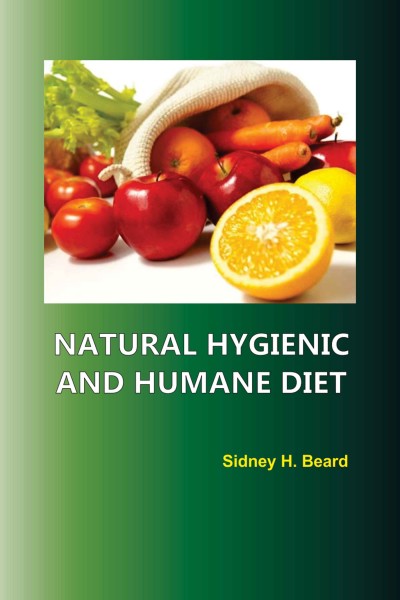 Natural Hygienic and Humane Diet
