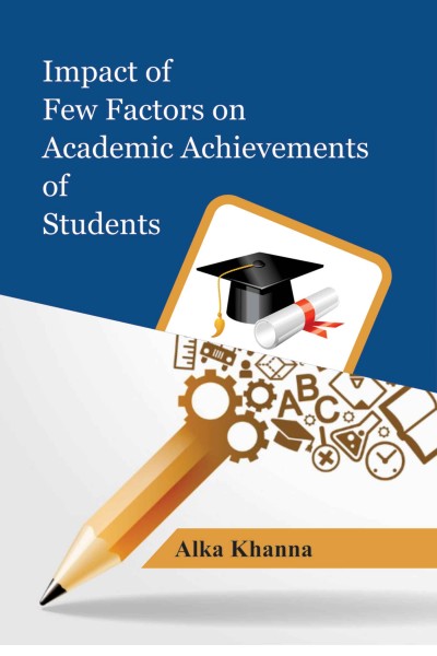 Impact of Few Factors on Academic Achievements of Students